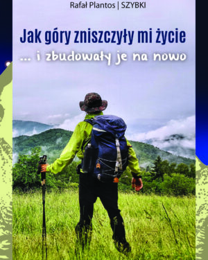 Jak góry zniszczyły mi życie...