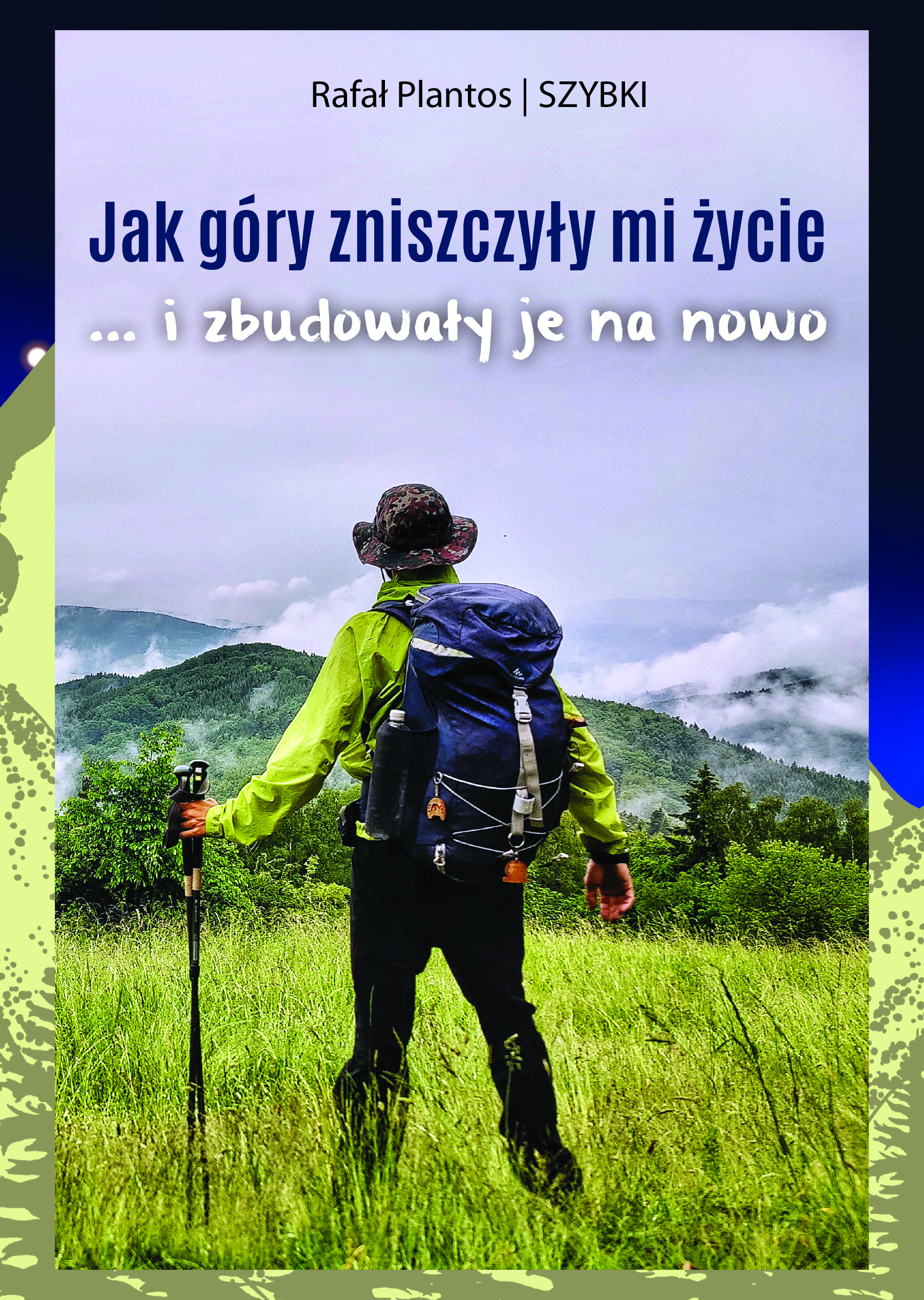 Jak góry zniszczyły mi życie...